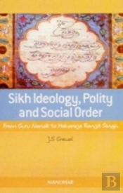 Sikh Ideology, Polity, And Social Order