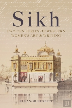 Bertrand.pt - Sikh: Two Centuries Of Western Women'S Art & Writing