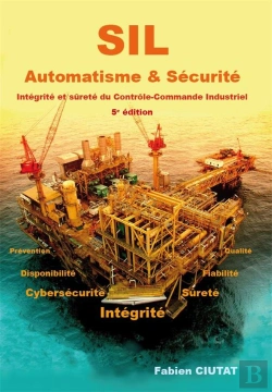 Bertrand.pt - Sil Automatisme & Securite - Integrite Et Surete Du Controle-Commande Industriel - 5e Edition