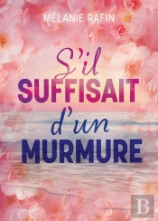 S'Il Suffisait D'Un Murmure