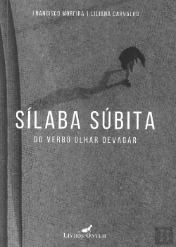 Bertrand.pt - Sílaba Súbita do Verbo Olhar Devagar