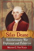 Silas Deane, Revolutionary War Diplomat And Politician
