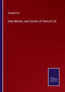 Silas Marner, And Scenes Of Clerical Life