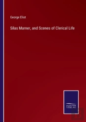 Silas Marner, And Scenes Of Clerical Life