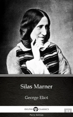 Bertrand.pt - Silas Marner By George Eliot - Delphi Classics (Illustrated)