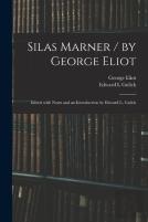 Silas Marner / By George Eliot ; Edited With Notes And An Introduction By Edward L. Gulick