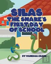 Silas The Snake'S First Day Of School