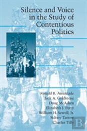 Silence And Voice In The Study Of Contentious Politics