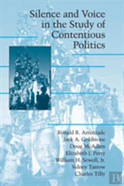 Bertrand.pt - Silence And Voice In The Study Of Contentious Politics