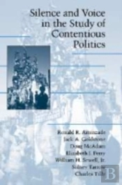 Silence And Voice In The Study Of Contentious Politics