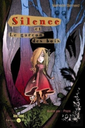 Silence Et Le Garçon Des Bois
