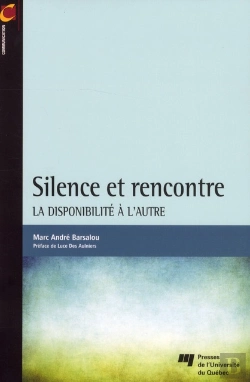 Bertrand.pt - Silence Et Rencontre ; La Disponibilité À L'Autre