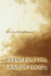 Silence In The Land Of Logos
