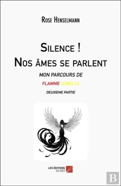 Bertrand.pt - Silence ! Nos Âmes Se Parlent : Mon Parcours De Flamme Jumelle Deuxième Partie