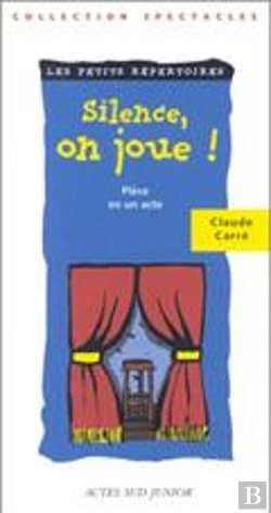 Bertrand.pt - Silence, On Joue ! Pièce En Un Acte