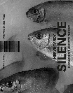 Bertrand.pt - Silence : Plaidoyer Pour Les Petites Pêcheries