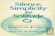 Silence, Simplicity & Solitude