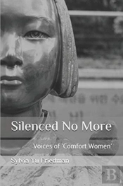 Silenced No More: Voices Of Comfort Women
