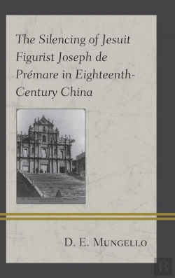 Bertrand.pt - Silencing Of Jesuit Figurist Joseph De Premare In Eighteenth-Century China
