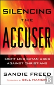 Silencing The Accuser Â€“ Eight Lies Satan Uses Against Christians