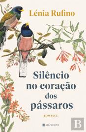 Silêncio no Coração dos Pássaros