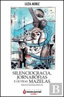 Silenciocracia, Jornabófias e Outras Mazelas