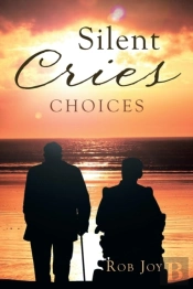 Silent Cries: Choices