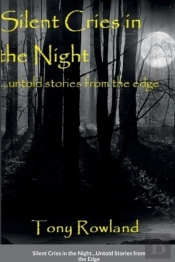 Silent Cries In The Night Untold Stories From The Edge