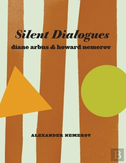 Bertrand.pt - Silent Dialogues: Diane Arbus & Howard Nemerov
