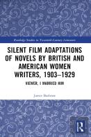Silent Film Adaptations Of Novels By British And American Women Writers, 1903-1929
