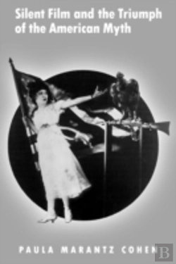 Bertrand.pt - Silent Film And The Triumph Of The American Myth