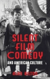 Silent Film Comedy And American Culture