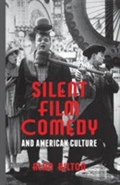 Silent Film Comedy And American Culture