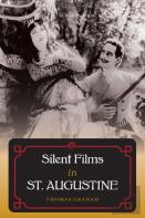 Silent Films In St. Augustine
