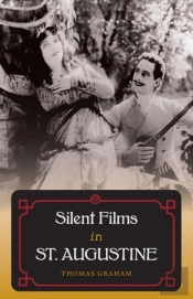 Silent Films In St. Augustine