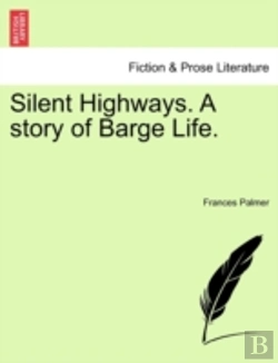 Bertrand.pt - Silent Highways. A Story Of Barge Life.