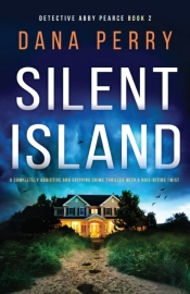 Silent Island: A Completely Addictive An