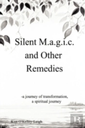 Silent M.A.G.I.C. And Other Remedies