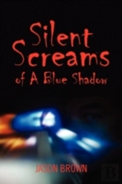 Silent Screams Of A Blue Shadow