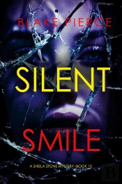 Silent Smile (A Sheila Stone Suspense Thriller—Book Ten)