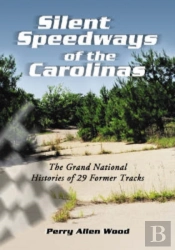Silent Speedways Of The Carolinas