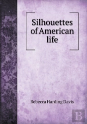 Silhouettes Of American Life