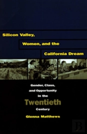 Silicon Valley, Women, And The California Dream