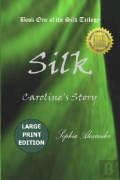 Silk: Caroline'S Story