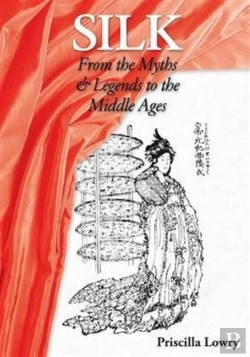 Bertrand.pt - Silk: From The Myths & Legends To The Middle Ages