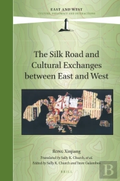Silk Road And Cultural Exchanges Between East And West