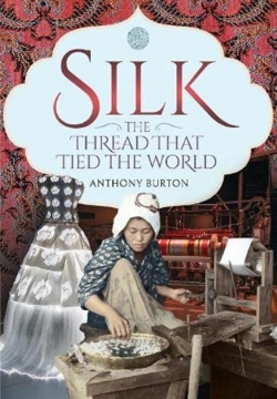 Bertrand.pt - Silk, The Thread That Tied The World