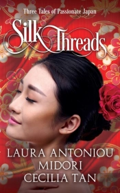 Silk Threads: Three Tales Of Passionate
