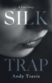 Silk Trap: A Love Story