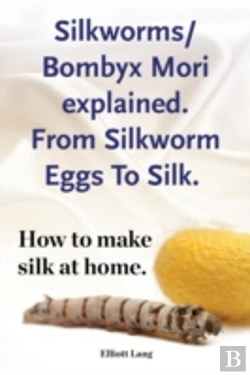 Bertrand.pt - Silkworm Bombyx Mori Explained. From Sil